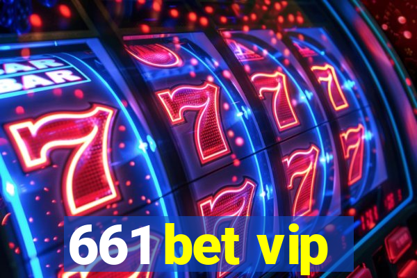 661 bet vip